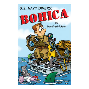 U.S. Navy Divers: BOHICA Paperback